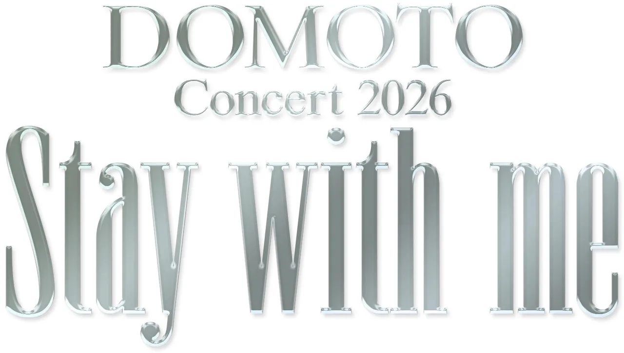 DOMOTO Concert 2026 ~Stay with me~ 大阪公演